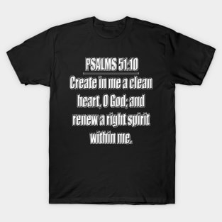 Psalm 51:10 KJV T-Shirt